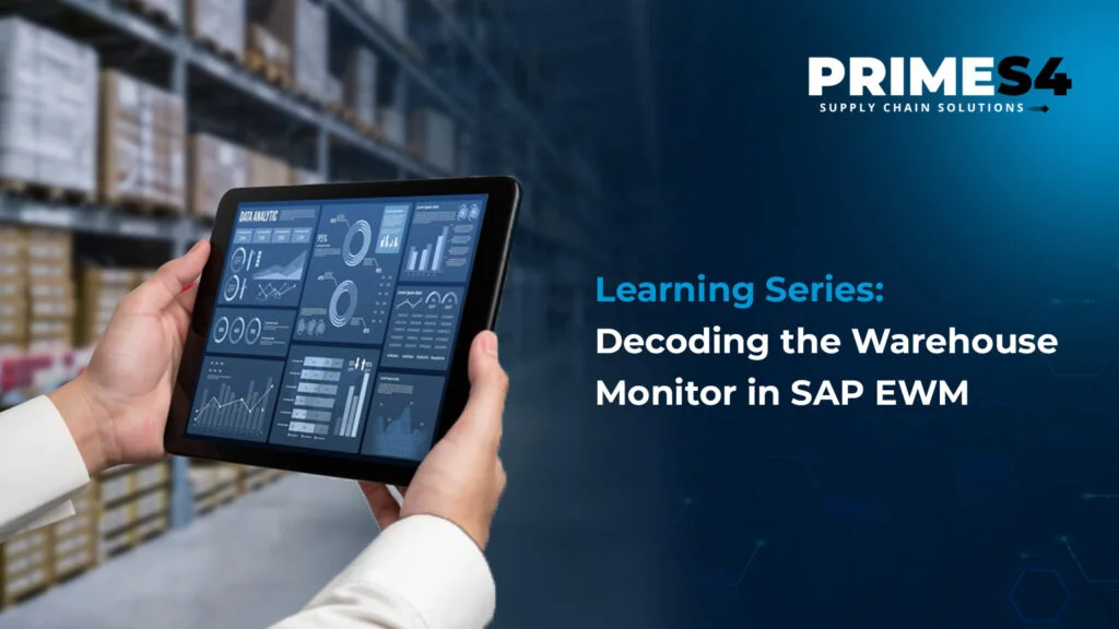 Learning Series: Decoding the Warehouse Monitor in SAP EWM