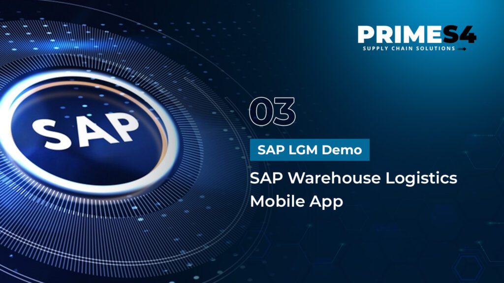 SAP LGM Demo Series: 03 – SAP Warehouse Logistics Mobile App